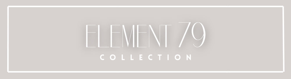 Element 79 Collection